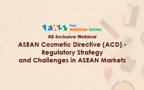 ASEAN Cosmetic Directive (ACD) - Regulatory Strategy and Challenges in ASEAN Markets