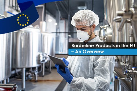 Borderline Products in the EU – An Overview