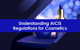 Understanding AICIS Regulations for Cosmetics